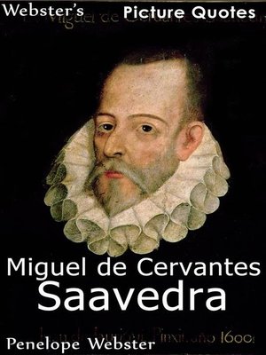 cover image of Webster's Miguel de Cervantes Saavedra Picture Quotes
